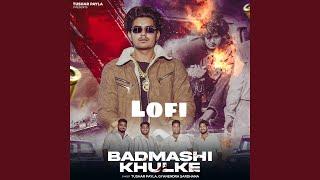 Badmashi Khulke Lofi