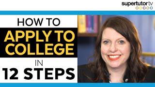 How to Apply to College: 12 Step Checklist! Start to Finish from List Making to LOCIs!