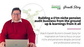 Accountant Growth Story: How Gareth Burton built a £1million niche pension business