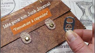 Idée pour ton Junk Journal *22* Fermeture à capsules @BohemianCrafting