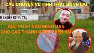 GIẢI PHÁP NÀO ĐỂ MINH OAN CHO CÁC THÀNH VIÊN THIỀN AM BÊN BỜ VŨ TRỤ