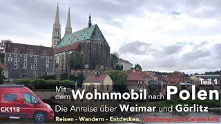 Mit dem Wohnmobil nach Polen (Teil 1). Die Anreise über Weimar und Görlitz