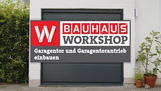 Garagentor und Garagentorantrieb einbauen [Anleitung] | BAUHAUS Workshop