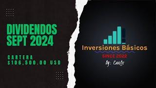 Dividendos Septiembre 2024 - Portafolio  $106,500.00 + Asuntos de la Economía