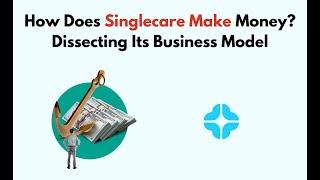 How Does Singlecare Make Money? Dissecting Its Business Model