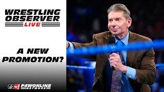 Vince McMahon is not starting a new wrestling promotion | Wrestling Observer Live