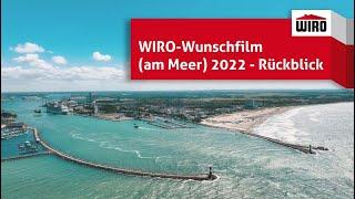 WIRO-Wunschfilm (am Meer) 2022 - Rückblick