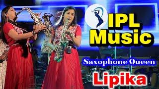Ipl Music / saxophone queen Lipika/Lipika samanta /lipika samanta saxophone song ipl/Babusona Studio