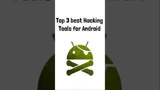 Top 3 Android Hacking Tools| Best Ethical Hacking Apps for Beginners | #programming#cybersecurity