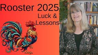 Rooster – Chinese astrology 2025: Luck and Lessons