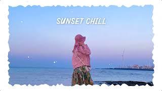 Sunset Chill  A Little Vibes For You ~ Musikrimix Playlist