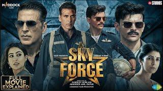 Sky Force | Full Movie 4K HD Facts  | Akshay Kumar |Veer Pahariya | Sara Khan|Nimrat Kaur|Dinesh V