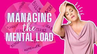 Managing the Mental Load