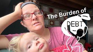 How we got into Debt AGAIN & Our plan to get OUT!