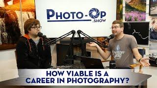 How Viable is a Career in Photography? - Photo-Op S2E26