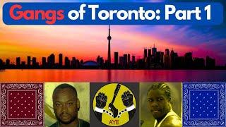 The Gangs of Toronto, Ontario: Part 1