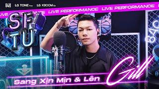 Gill - Sang Xịn Mịn & Lên | LIVE @84GRND