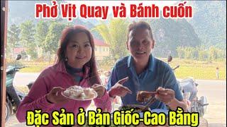 Phở Vịt Quay và Bánh cuốn Đặc Sản ở Bản Giốc-Cao Bằng