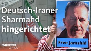 Hinrichtung im Iran: Entsetzen nach Tod von deutschem Staatsbürger Jamshid Sharmahd  | WDR aktuell