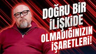 İlişkinin Geleceği İçin Önemli İşaretler! Doğru İlişkide Misin? | Tuna Tüner