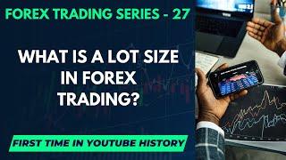 What is a lot size in forex trading?