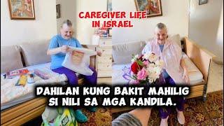 DAHILAN KUNG BAKIT MAHILIG SI NILI SA MGA KANDILA | ISRAEL CAREGIVER