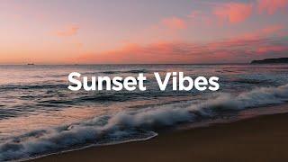 Sunset Vibes  - Summer Chill Music 