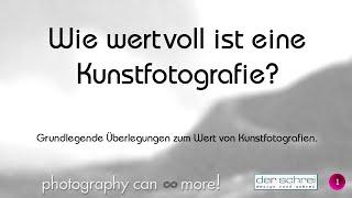 Wie wertvoll ist eine Kunstfotografie • photography can ∞ more • Rene Schrei