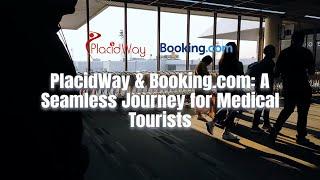 PlacidWay & Booking.com: A Seamless Journey for Medical Tourists