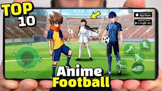 Top 10 Best  Anime Football Games for Android and iOS ( Offline & Online ) | High Graphics In 2023