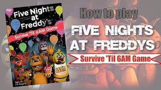 How to Play Five Nights at Freddy's Survive 'til 6AM Game