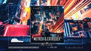 Extrodex & Metrox - No Fear