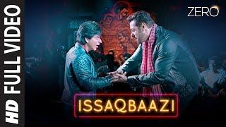 Zero: ISSAQBAAZI Full Song | Shah Rukh Khan, Salman Khan, Anushka Sharma, Katrina Kaif | T-Series