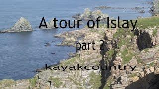 Isle of Islay: a tour by sea kayak and on land, part 2