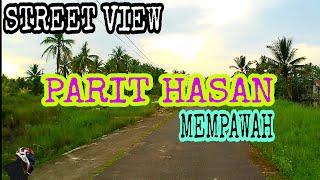 PEMANDANGAN JALAN [PARIT HASAN] MEMPAWAH