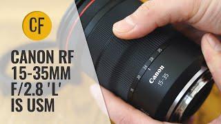 Canon RF 15-35mm f/2.8 'L' IS USM lens review with samples