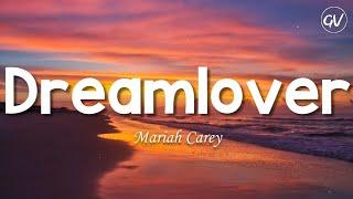 Mariah Carey - Dreamlover [Lyrics]