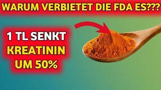 Warum verbietet die FDA es? Nutzen Sie es, um den Kreatininspiegel um 50% zu senken