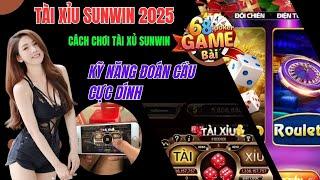 Tài Xỉu Sunwin 2025 |  Mẹo Soi Cầu Tài Xỉu Sunwin Kỹ Năng Dự Đoán Cầu 2025 - Tài Xỉu Online Sunwin