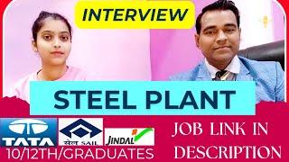 Steel plant worker interview | TATA l SAIL l JINDAL STEEL Interview l Steel production Interview