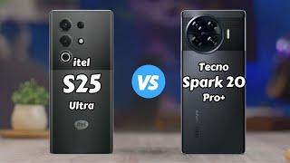 itel S25 Ultra vs Tecno Spark 20 Pro Plus