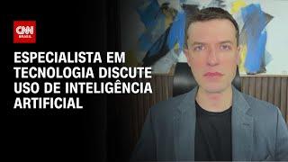 Especialista em tecnologia discute uso de inteligência artificial | BASTIDORES CNN