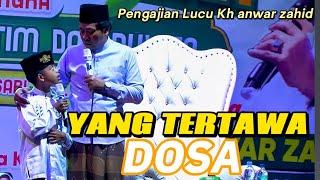 BOCAH LUGU LUCU Dll ‼️ Pengajian Lucu Kh anwar zahid terbaru 2024