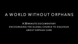 A World Without Orphans Trailer