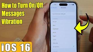 iOS 16: How to Turn On/Off Messages Vibration