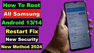 Root All Samsung Android 14/13 | How To Root All Samsung Android 14/13 | Without Restart Problem