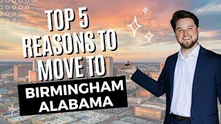 5 Things To Know Before Moving To Birmingham Alabama in 2024