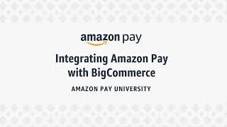 Integrating Amazon Pay with BigCommerce