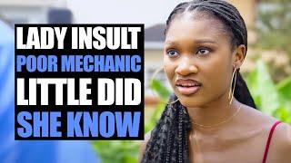 Lady Insult Poor Mechanic, little Did She Know... | Moci Studios