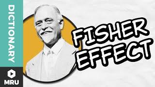 What Is the Fisher Effect?